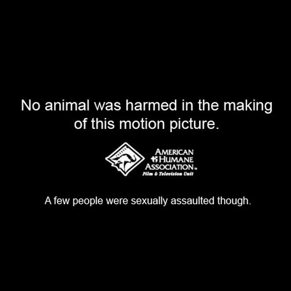 Name:  600_no-animals-were-harmed-in-the-ma.jpg
Views: 582
Size:  22.3 KB