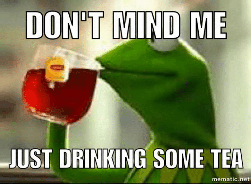 Name:  drinking-tea-meme.png
Views: 428
Size:  94.7 KB