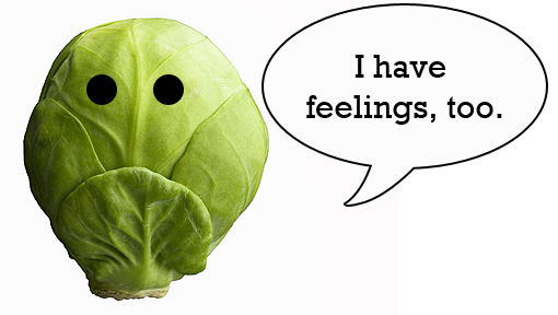 Name:  Brussel-Sprouts-Have-Feelings-Too.jpg
Views: 270
Size:  68.3 KB