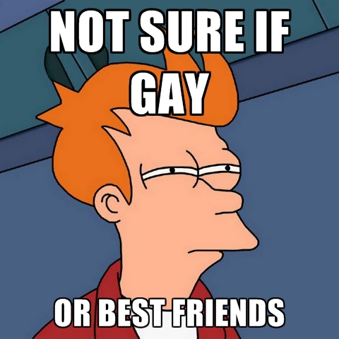 Name:  not-sure-if-gay-or-best-friends.jpg
Views: 840
Size:  95.4 KB